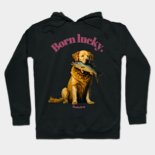 "Born lucky." by Mackelroy Hoodie